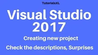 Microsoft Visual Studio 2017 -  Creating new project in Visual Studio 2017
