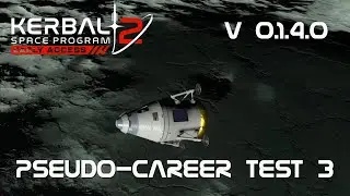 KSP 2 Early Access - Pseudo-Career Testing 03