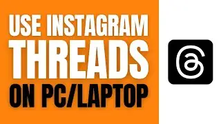 How To Use Instagram Threads On a Desktop.
