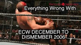 Everything Wrong With ECW December To Dismember 2006