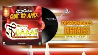 EL HOMBRE QUE YO AMO | GRUPO GUAPAY