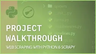 Scrapy Project Walkthrough - Web Scraping With Python & Scrapy