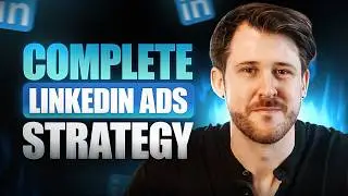 The Complete LinkedIn Ads Strategy ($6 Million Spent & What I Learned)
