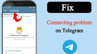 How to fix telegram connecting problem