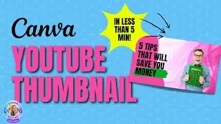 HOW TO CREATE A YOUTUBE THUMBNAIL IN CANVA