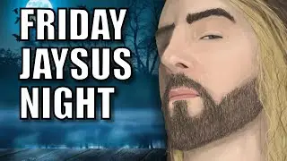 FRIDAY NIGHT JAYSUS - JKB Streams