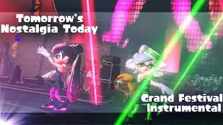 Tomorrow’s Nostalgia Today [Grand Festival Instrumental]