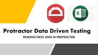 Protractor Data Driven Testing | Reading Excel Data in Protractor