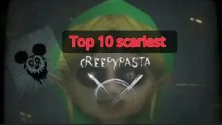 Top 10 scariest creepypastas (Halloween Exclusive)