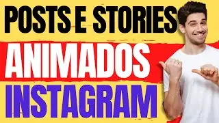 como fazer posts animados no Instagram