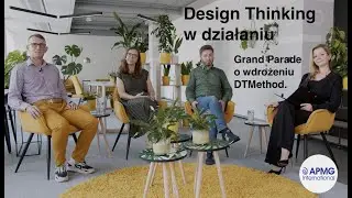 Design Thinking w działaniu. Grand Parade o wdrożeniu DTMethod