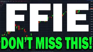 FFIE Stock: Watch This Video Before Monday! Detailed Analysis & Forecast!