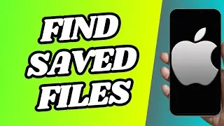 How To Find Saved Files On Iphone