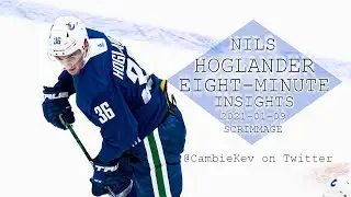 Eight-Minute Insights: Nils Hoglander (2020-21 VAN Scrimmage) - A CambieKev Scouting Video - vs BLUE
