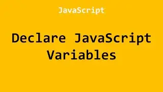 Declare JavaScript Variables
