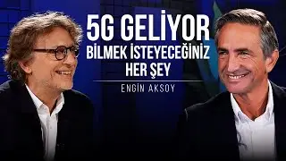 5G Geliyor! Bilmek İsteyeceğiniz Her Şey | | Şunu Bana Bir Anlat: Engin Aksoy