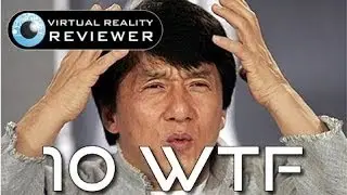 10 WTF Oculus Rift Demos
