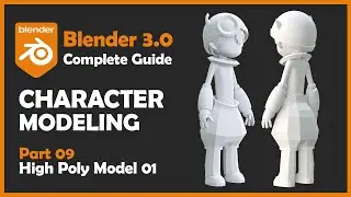 [#09] Blender 3.0 Character Modeling Tutorial - High Poly Modeling 1 [2022]