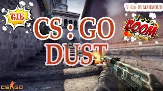 TIE! DUST| Long Match | (CS:GO) | V-Lite Games and Sims | MAHMOUD