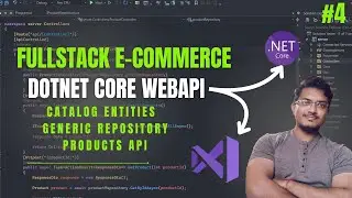 Full Stack E-commerce Project #4 : Catalog API in .NET Core | Implementing Generic Repository