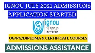 IGNOU July 2021 Admissions | Apply Now|Admissions assistance
