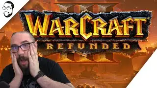 Warcraft 3: Refunded