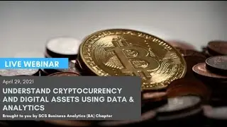 IDEAS: Understand Cryptocurrency and Digital Assets using Data & Analytics