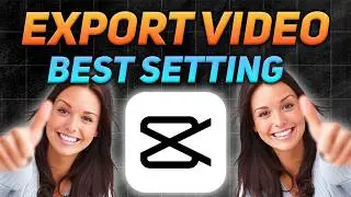 Export Video CapCut pc | Best Export Settings CapCut pc
