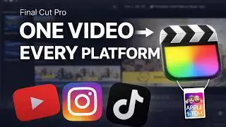 Final Cut Pro: How to Edit One Video for YouTube, Instagram & TikTok