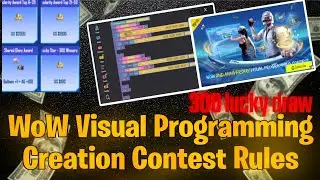WoW Visual programming Creation Contest I Complete Rules and Reward 10,000$ prize Pool Pubg Mobile