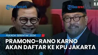 Pramono Anung-Rano Karno akan Daftar ke KPUD Jakarta Besok, Bagaimana Nasib Anies?