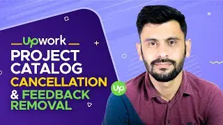 Upwork Project Catalog Contract Cancellation | Upwork Project Catalog Feedback Removal | Upwork
