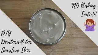 DIY Deodorant for Sensitive Skin // NO BAKING SODA