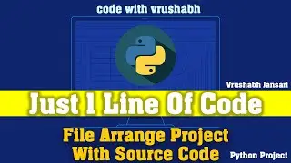 file arrange using python| python project |file handling project| code with vrushabh