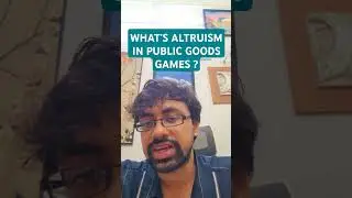 WHAT IS ALTRUISM IN PUBLIC GOODS GAMES ? #Altruism #PublicGoodsGames #BehavioralEconomics