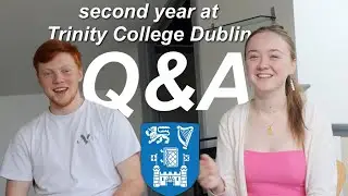 second year of uni Q&A // Trinity College Dublin // ft. mullenzen