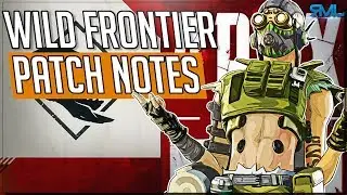Season 1 Wild Frontier Patch Notes - ► New Character + Battlepass - Apex Legends Updates