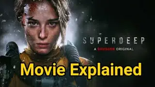 Superdeep  Movie 2022 Explained (Movies Summery ) hollywood Movies Explained #moviesexplain