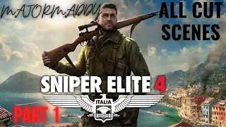 SNIPER ELITE 4 ALL MISSION CUT SCENCES  WITH NO COMMENTARY FULL WALKTHROUGH PART 1 #MAJORMADDY