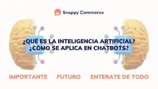 ¿Qué es la inteligencia artificial y cómo se emplea en chatbots? | Snappy Commerce
