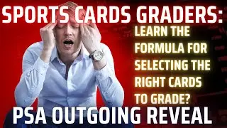 OUTGOING PSA REVEAL - Why are some people successful with grading & others aren't? (Answers inside)