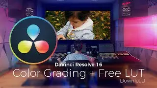 DaVinci Resolve 16 Color Grading + Free Lut download
