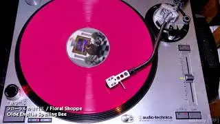 フローラルの専門店 / Floral Shoppe: Side B | Vinyl Rip (Olde English Spelling Bee)