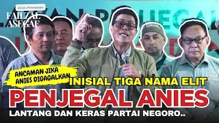 🔴 Terbongkar Inisial (Tiga Nama) Elit Penjegalan Anies Baswedan❗Ini Resiko Jika Anies Gagal❗