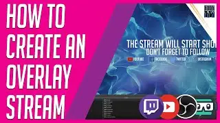 How to create a Twitch Overlay in 2018 | Streaming Overlay Tutorial - Create Twitch Overlay