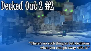 Decked Out 2 #2: Lessons in Hubris