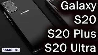 Samsung Galaxy s20 Ultra. Galaxy s20 plus. Galaxy s20. Характеристики  Цена. Дата выхода. с20. с20+