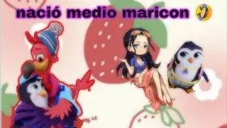(Nació medio Maricones) 🤣❤️