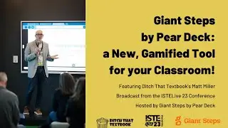 Giant Steps: a New, Gamified Tool for Your Classroom! (Live from ISTELive 23)