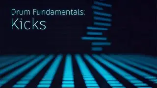 Drum Fundamentals: Synthesizing Kicks